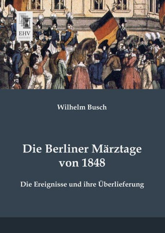 Die Berliner Märztage von 1848