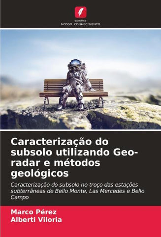 Caracterização do subsolo utilizando Geo-radar e métodos geológicos