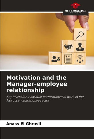 Motivation and the Manager-employee relationship