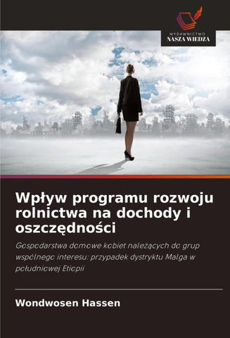 Wp¿yw programu rozwoju rolnictwa na dochody i oszcz¿dno¿ci