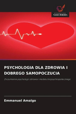 PSYCHOLOGIA DLA ZDROWIA I DOBREGO SAMOPOCZUCIA