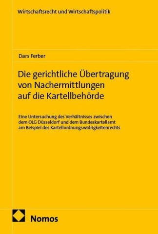 Die gerichtliche Übertragung von Nachermittlungen auf die Kartellbehörde