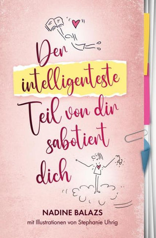 Der intelligenteste Teil von dir sabotiert dich