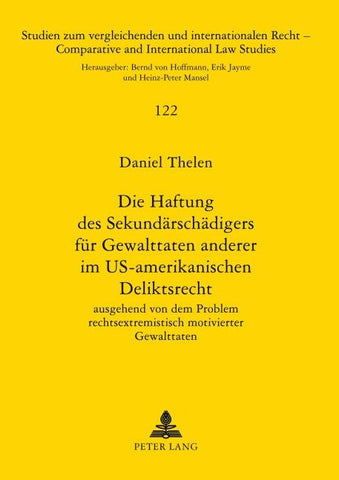 Die Haftung des Sekundärschädigers für Gewalttaten anderer im US-amerikanischen Deliktsrecht