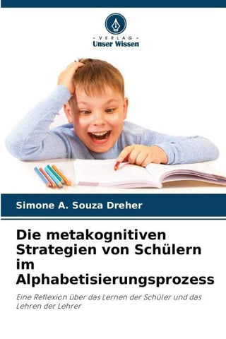 Die metakognitiven Strategien von Schülern im Alphabetisierungsprozess