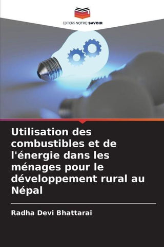 Utilisation des combustibles et de l'énergie dans les ménages pour le développement rural au Népal