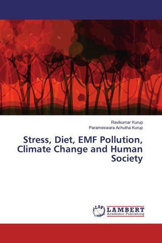 Stress, Diet, EMF Pollution, Climate Change and Human Society
