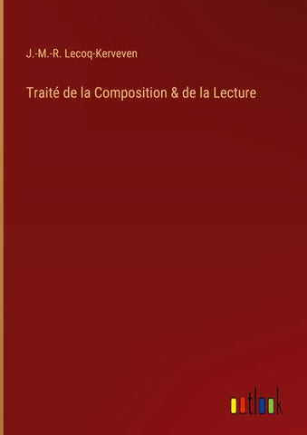 Traité de la Composition & de la Lecture