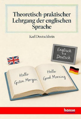 Theoretisch-praktischer Lehrgang der englischen Sprache