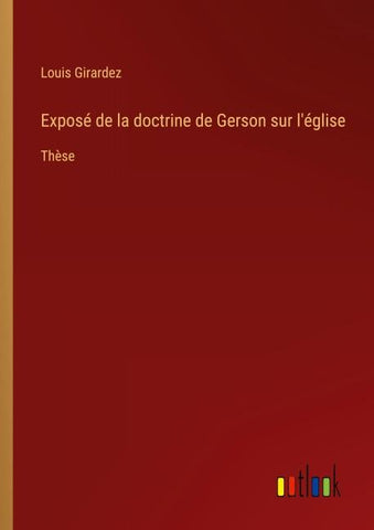 Exposé de la doctrine de Gerson sur l'église