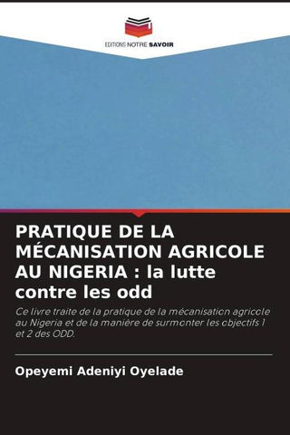 PRATIQUE DE LA MÉCANISATION AGRICOLE AU NIGERIA : la lutte contre les odd