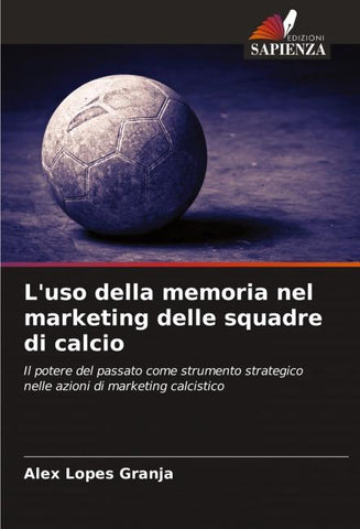 L'uso della memoria nel marketing delle squadre di calcio