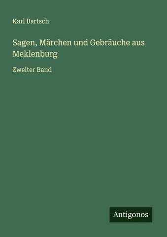 Sagen, Märchen und Gebräuche aus Meklenburg
