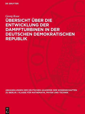 Übersicht über die Entwicklung der Dampfturbinen in der Deutschen Demokratischen Republik