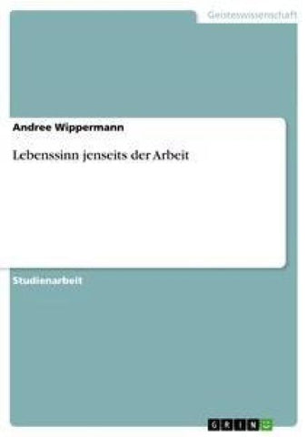 Lebenssinn jenseits der Arbeit