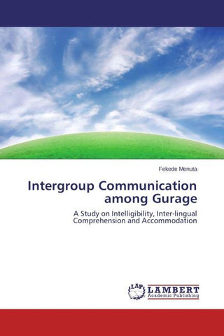 Intergroup Communication among Gurage