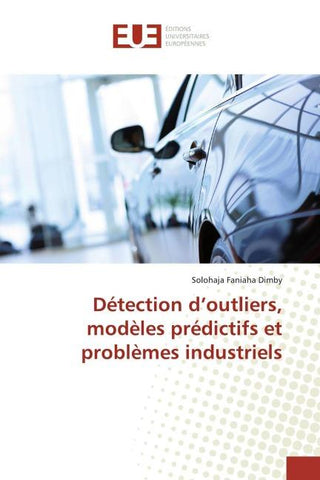 Détection d'outliers, modèles prédictifs et problèmes industriels