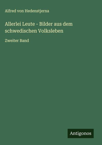Allerlei Leute - Bilder aus dem schwedischen Volksleben