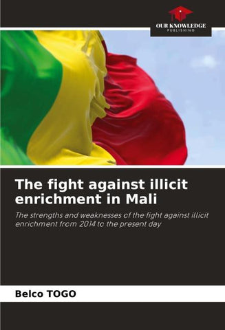 The fight against illicit enrichment in Mali