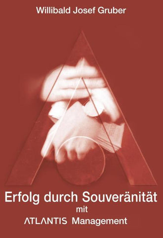 Erfolg durch Souveränität mit Atlantis Management
