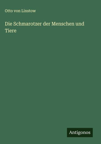 Die Schmarotzer der Menschen und Tiere