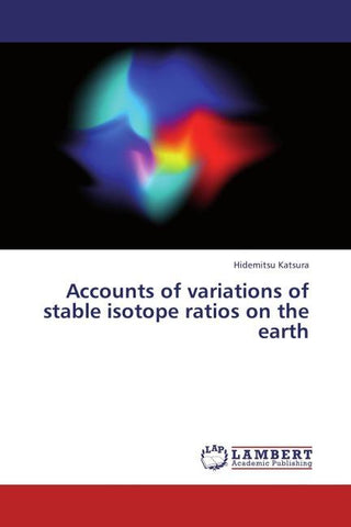 Accounts of variations of stable isotope ratios on the earth