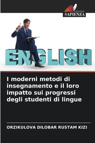 I moderni metodi di insegnamento e il loro impatto sui progressi degli studenti di lingue