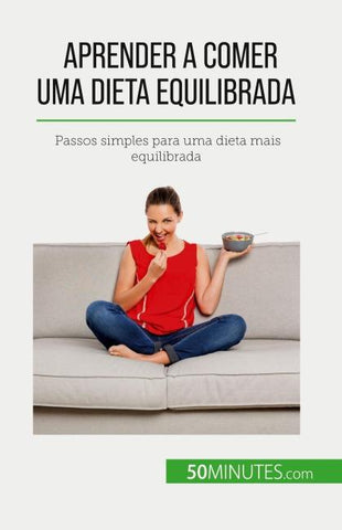 Aprender a comer uma dieta equilibrada