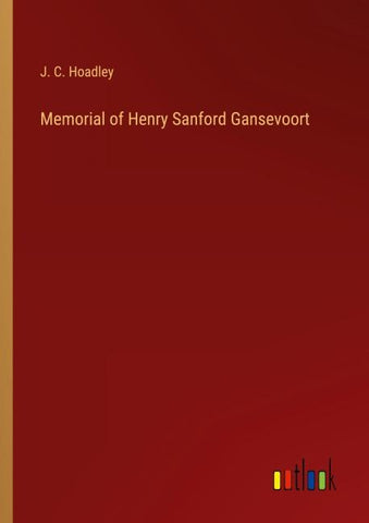 Memorial of Henry Sanford Gansevoort