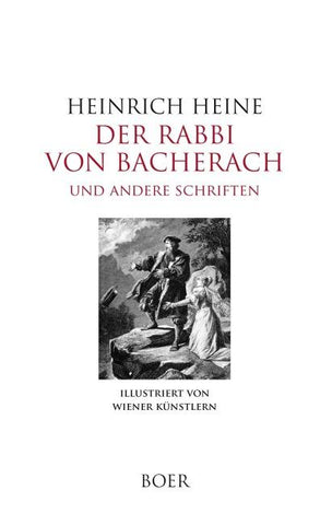 Der Rabbi von Bacherach - Aus den Memoiren des Herren von Schnabelewopski - Florentinische Nächte