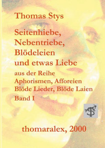 Seitenhiebe, Nebentriebe, Blödeleien...