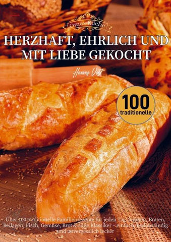 Omas Küche - Herzhaft, ehrlich und mit Liebe gekocht
