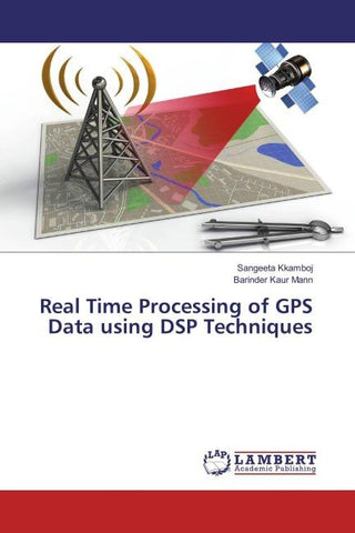 Real Time Processing of GPS Data using DSP Techniques