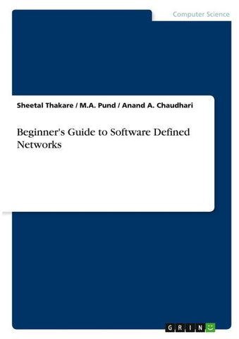 Beginner's Guide to Software Defined Networks