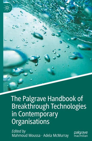 The Palgrave Handbook of Breakthrough Technologies in Contemporary Organisations