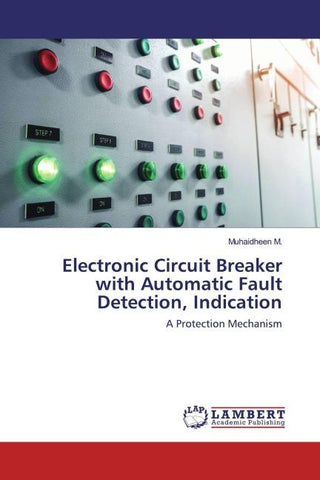 Electronic Circuit Breaker with Automatic Fault Detection, Indication