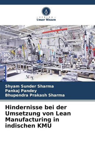Hindernisse bei der Umsetzung von Lean Manufacturing in indischen KMU