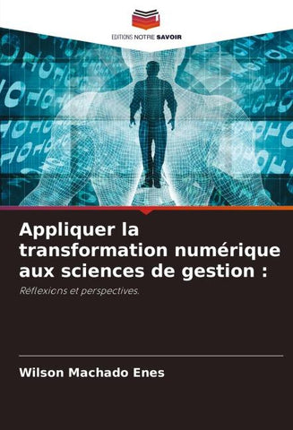 Appliquer la transformation numérique aux sciences de gestion :