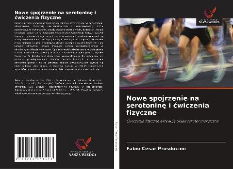 Nowe spojrzenie na serotonin¿ i ¿wiczenia fizyczne