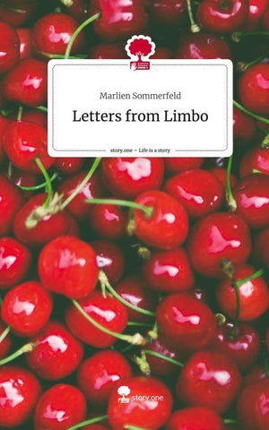 Letters from Limbo. Life is a Story - story.one