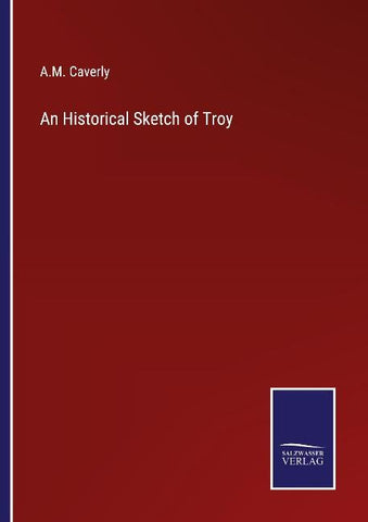 An Historical Sketch of Troy