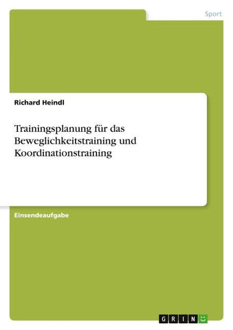 Trainingsplanung für das Beweglichkeitstraining und Koordinationstraining