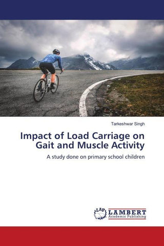 Impact of Load Carriage on Gait and Muscle Activity