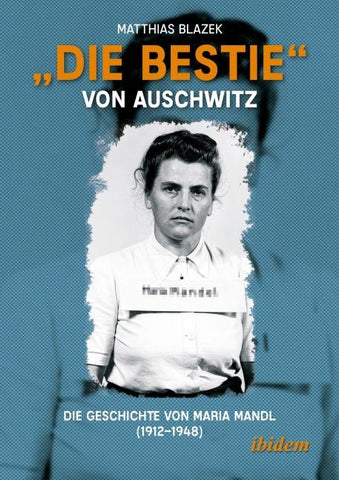 „Die Bestie“ von Auschwitz