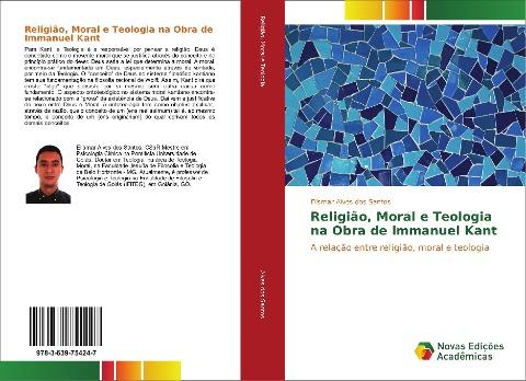 Religião, Moral e Teologia na Obra de Immanuel Kant