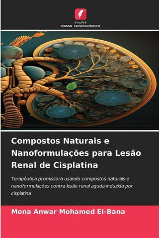 Compostos Naturais e Nanoformulações para Lesão Renal de Cisplatina