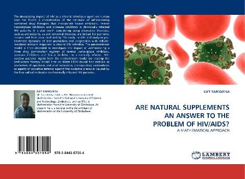 ARE NATURAL SUPPLEMENTS AN ANSWER TO THE PROBLEM OF HIV/AIDS?