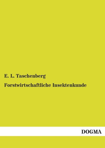 Forstwirtschaftliche Insektenkunde