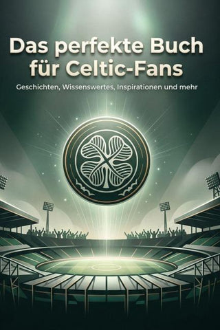 Das perfekte Buch für Celtic-Fans