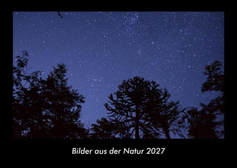 Bilder aus der Natur 2027 Fotokalender DIN A3